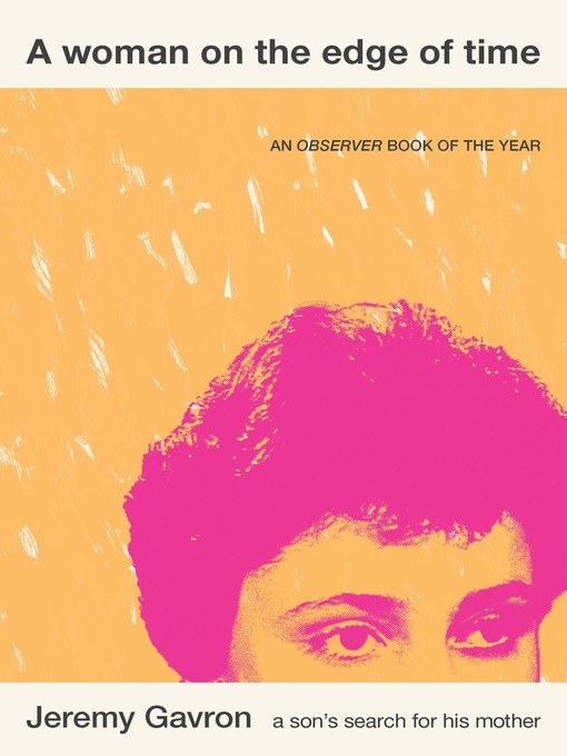 Title details for A Woman on the Edge of Time by Jeremy Gavron - Available